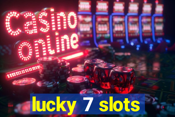 lucky 7 slots